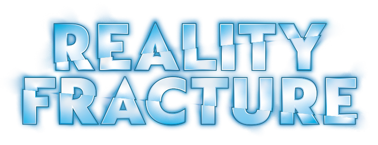 Reality Fracture